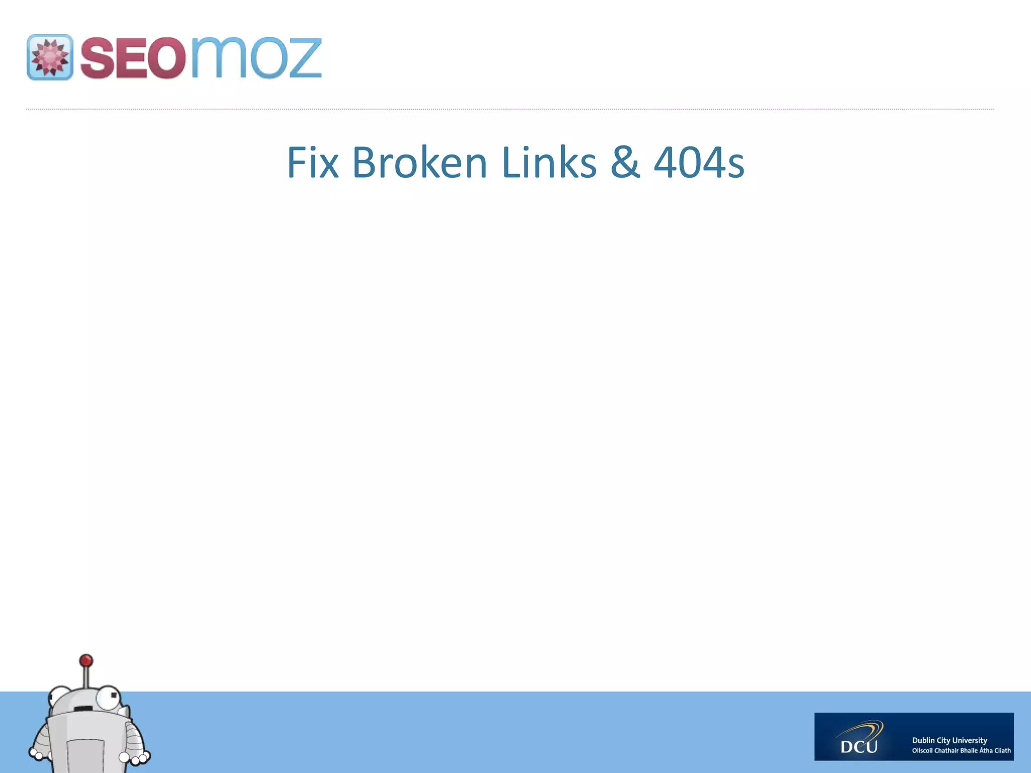 Fix Broken Links & 404s
 
