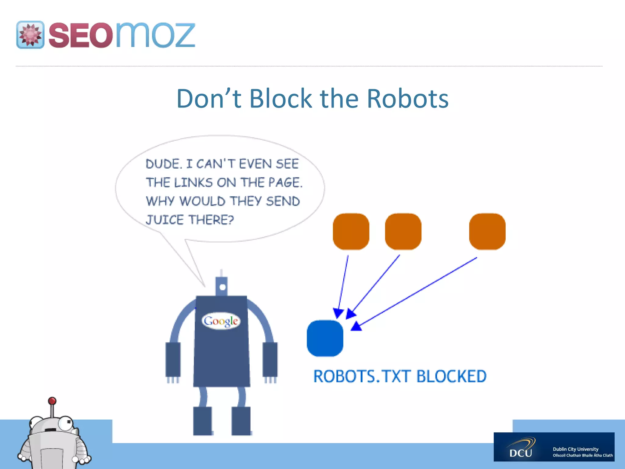 Don’t Block the Robots
 