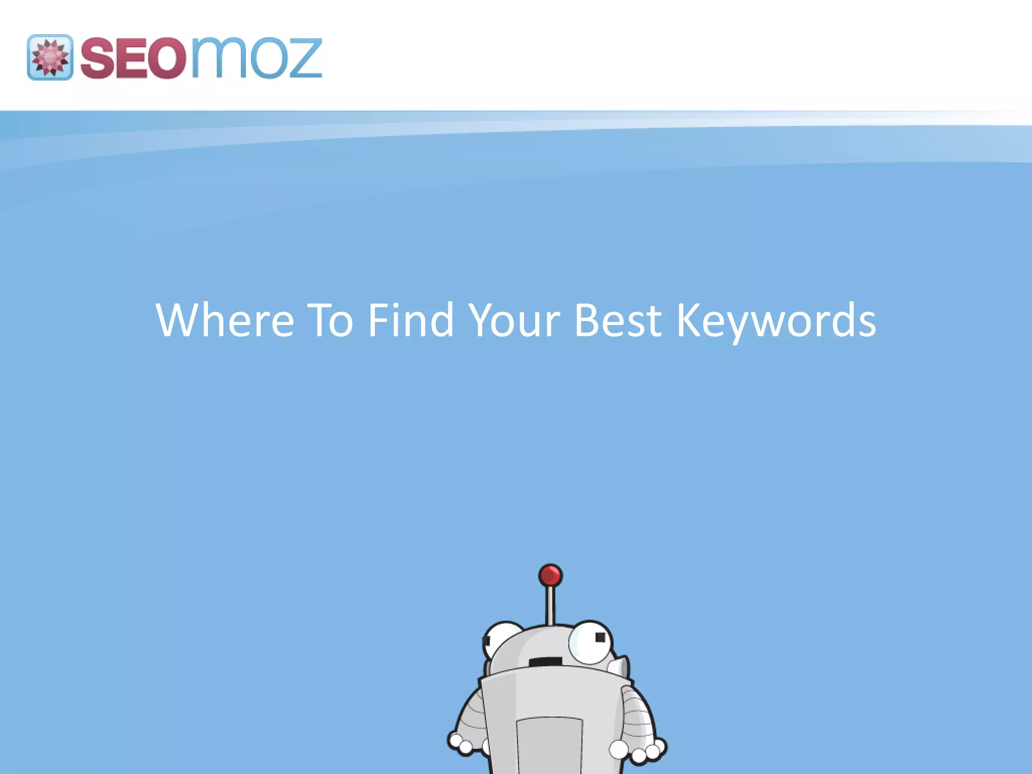 Where To Find Your Best Keywords
 
