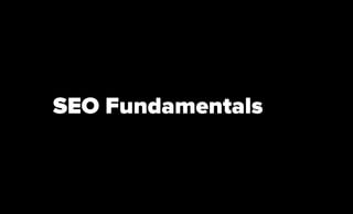 SEO Fundamentals
 