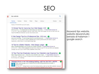 Keyword tips website,
website dewanstudio
berada di halaman 1
google search
SEO
 