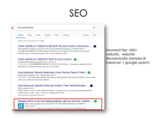 Keyword tips bikin
website, website
dewanstudio berada di
halaman 1 google search
SEO
 