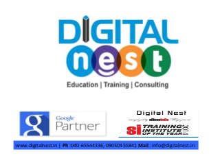 www.digitalnest.in | Ph :040-65544336, 09030455841 Mail : info@digitalnest.in
 