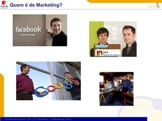 Quem é de Marketing?