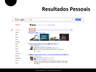 Resultados Pessoais




Fábio Flatschart | www.flatschart.com
 