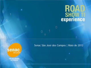 Senac São José dos Campos | Maio de 2012




Fábio Flatschart | www.flatschart.com
 