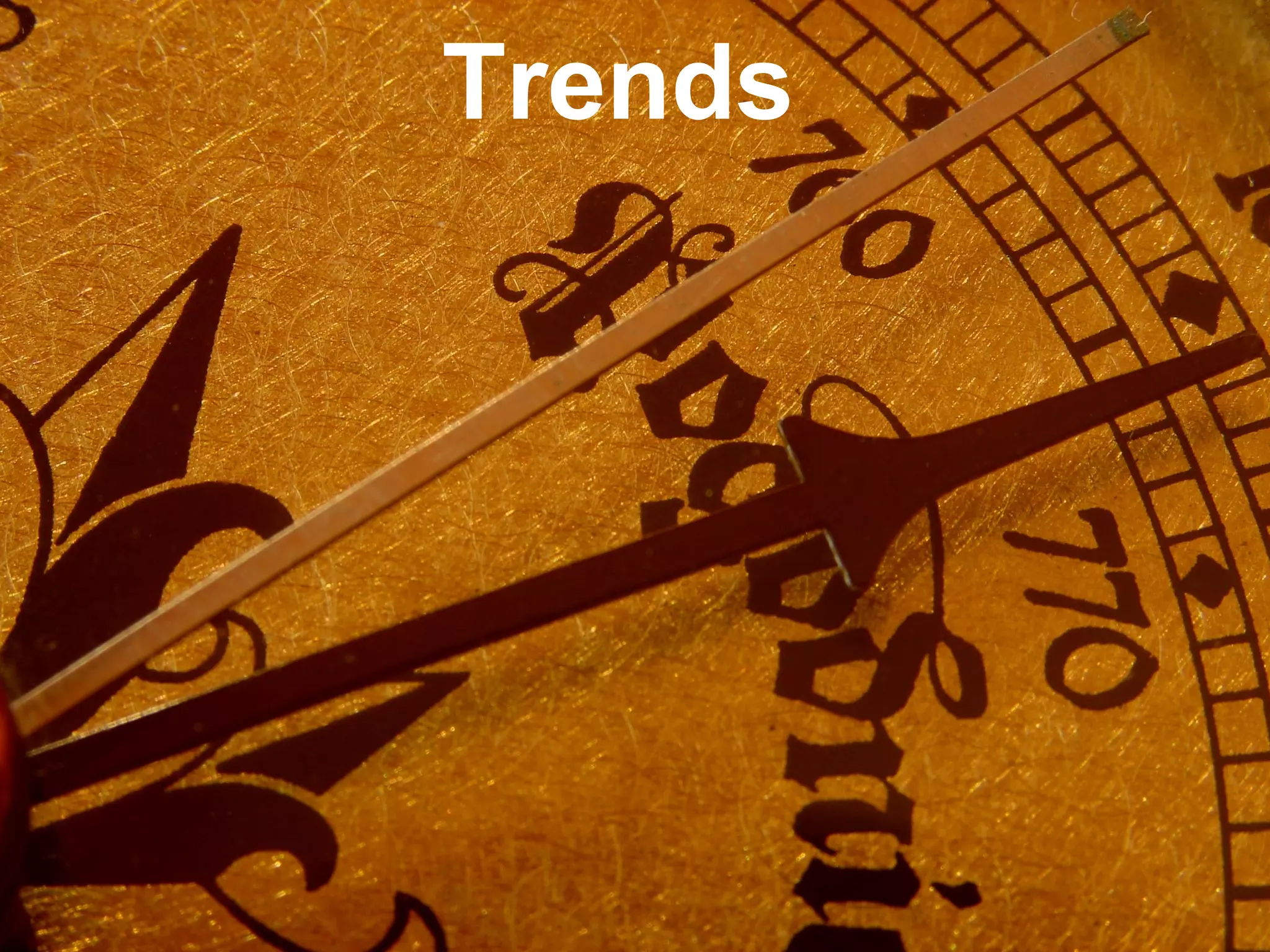 Trends




Martha Gabriel
 