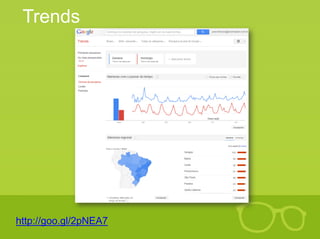 http://goo.gl/2pNEA7
Trends
 
