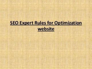 SEO Expert Rules for Optimization
            website
 