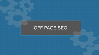 OFF PAGE SEO
 