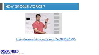 HOW GOOGLE WORKS ?
https://www.youtube.com/watch?v=BNHR6IQJGZs
 