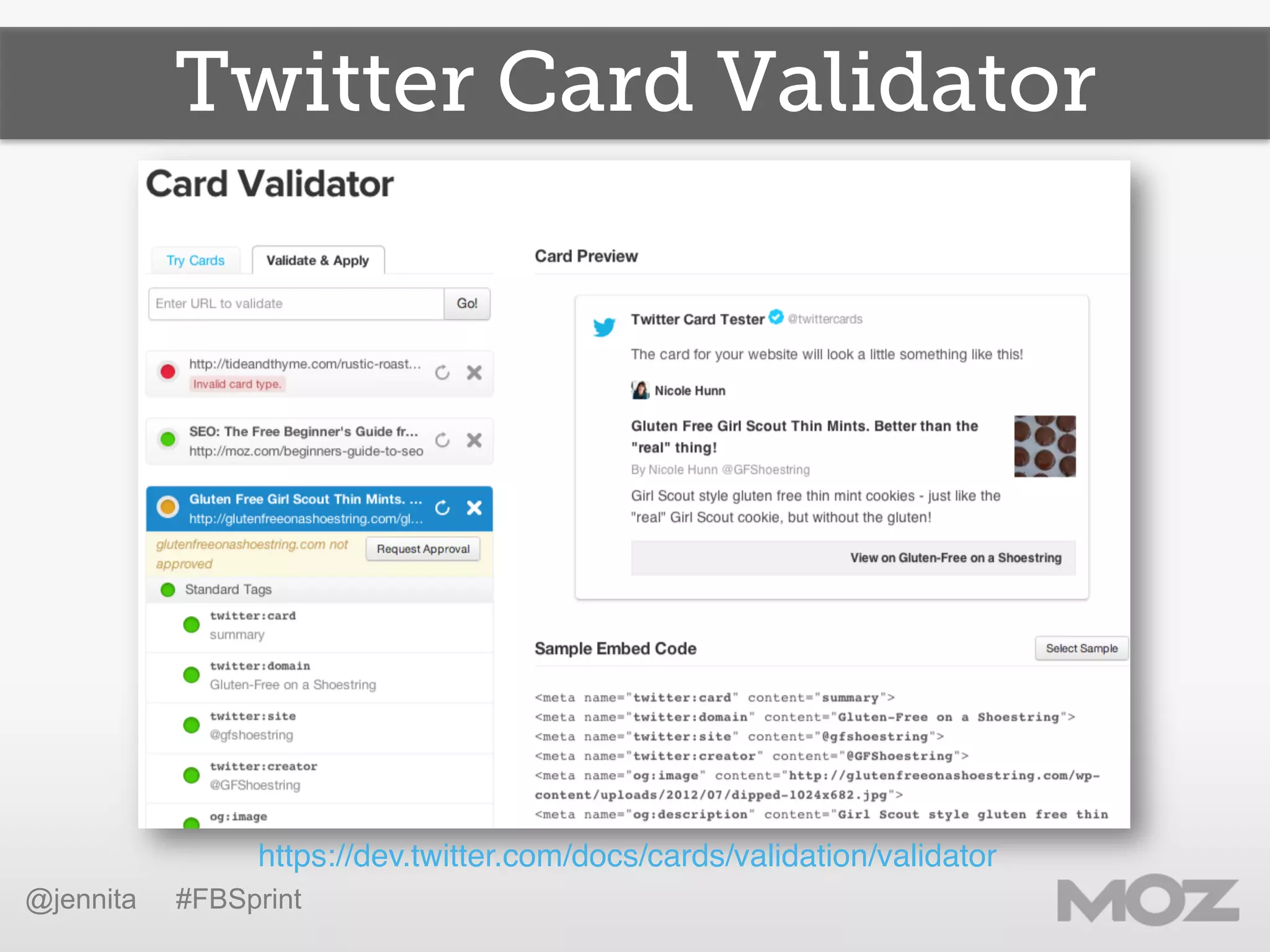 Twitter Card Validator
https://dev.twitter.com/docs/cards/validation/validator!
@jennita #FBSprint
 