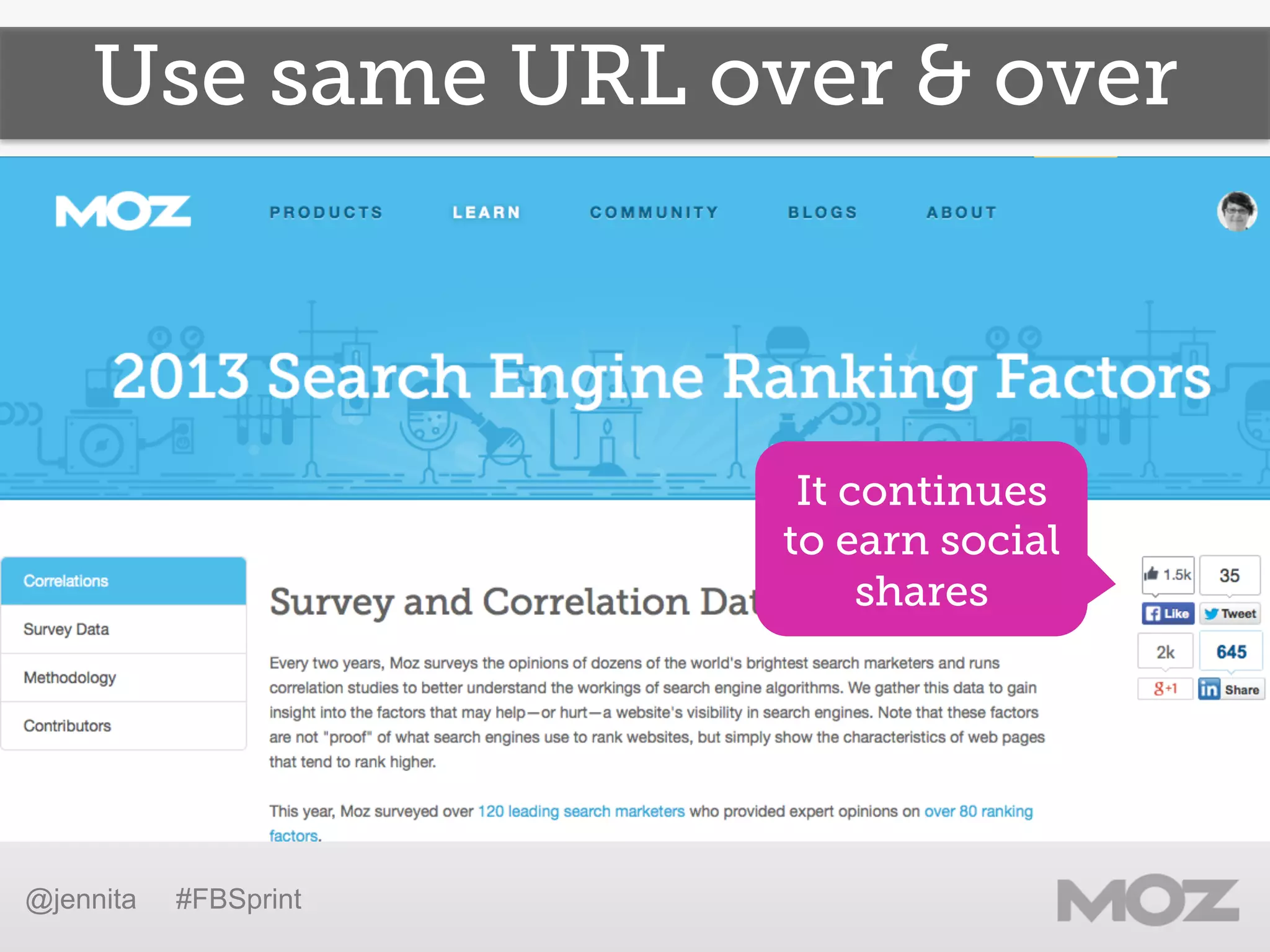 @jennita #FBSprint
It continues
to earn social
shares
Use same URL over & over
 