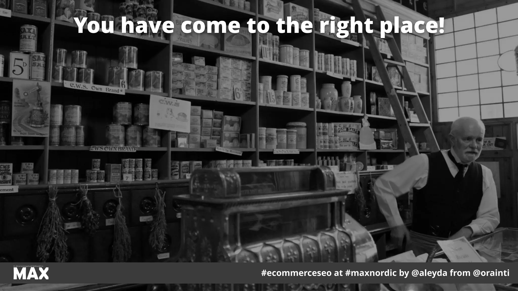 #ecommerceseo at #maxnordic by @aleyda from @orainti
You have come to the right place!
#ecommerceseo at #maxnordic by @aleyda from @orainti
 