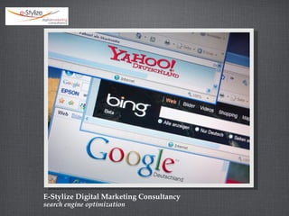 E-Stylize Digital Marketing Consultancy
search engine optimization
 