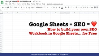 #SEOSHEETS BY @ALEYDA FROM @ORAINTI AT #WTSVIRTUAL
Google Sheets + SEO = ❤
How to build your own SEO
Workbook in Google Sheets… for Free
#SEOSHEETS BY @ALEYDA FROM @ORAINTI AT #WTSVIRTUAL
 