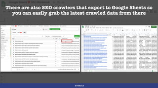 #SEOSHEETS BY @ALEYDA FROM @ORAINTI AT #WTSVIRTUALSITEBULB
There are also SEO crawlers that export to Google Sheets so
you...