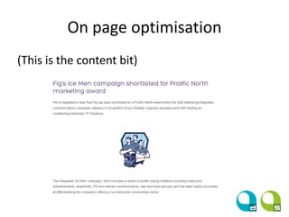 On page optimisation
(This is the content bit)
 