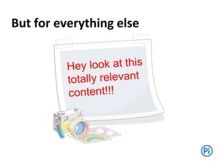 But for everything else
 