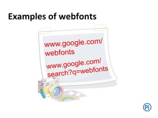 Examples of webfonts
 