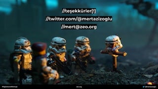//teşekkürler[!]
//twitter.com/@mertazizoglu
//mert@zeo.org
#DigitalzoneMeetups @mertazizoglu
zeo.org
 