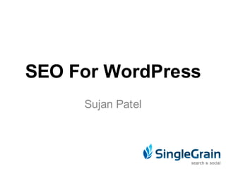 SEO For WordPress Sujan Patel 