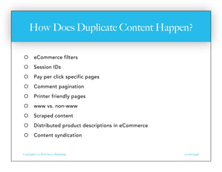 ¡  Write unique content and don’t just copy in your manufacturer’s
description
¡  Stop reposting your content to multiple ...