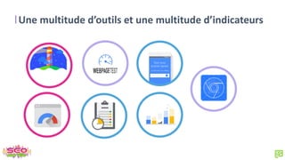Une multitude d’outils et une multitude d’indicateurs
 