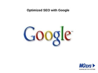 Optimized SEO with Google  