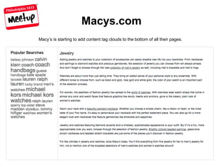 Philadelphia SEO
Macys.com
Macy’s is starting to add content tag clouds to the bottom of all their pages.
 