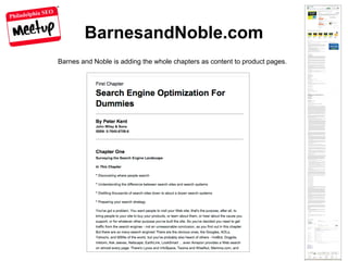 Philadelphia SEO
BarnesandNoble.com
Barnes and Noble is adding the whole chapters as content to product pages.
 