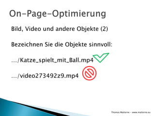 Bild, Video und andere Objekte (2)

Bezeichnen Sie die Objekte sinnvoll:

…/Katze_spielt_mit_Ball.mp4

…/video273492z9.mp4




                                     Thomas Matterne - www.matterne.eu
 
