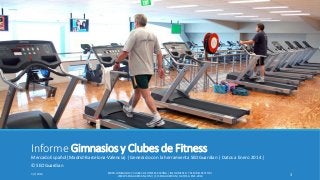 Informe Gimnasios y Clubes de Fitness
Mercado Español (Madrid-Barcelona-Valencia) | Generado con la herramienta SEOGuardia...