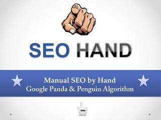 SEO
 Manual SEO by Hand
 