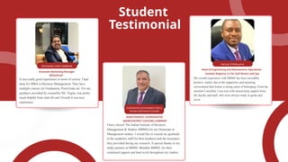 Student
Testimonial
It was really good experience in terms of course. I had
done Ex-MBA in Business Management. They have
multiple courses for Graduation, Post-Grads etc. For me,
guidance provided by counsellor Ms. Yogita, was pretty
much helpful from start till end. Overall it was nice
experience.
DEVENDRA UDAY NIMBKAR
Associate Marketing Manager
MillerKnoll
My overall experience with IIBMS has been incredibly
positive, mainly due to the supportive and nurturing
environment that fosters a strong sense of belonging. From the
moment I enrolled, I was met with unwavering support from
the faculty and staff, who were always ready to guide and
assist.
Gwinyai B Makuyana
Head of Engineering and Maintenance Operations
Sandals Regency La Toc Golf Resort and Spa
I have chosen The Indian Institute of Business
Management & Studies (IIBMS) for my Doctorate in
Management studies. I would like to extend my gratitude
to the academic staff for their kindness and the assistance
they provided during my research. A special thanks to my
study partners at IIBMS, Mumbai 400092, for their
continued support and hard work throughout my studies.
KORANKIYAN MOHAMMED ABDUL
RAHIM SIKKENDER HUSSAIN
MAINTENANCE COORDINATOR
QATAR DISTRICT COOLING COMPANY
 