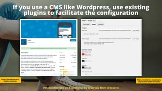 #mobileﬁrstseo at #3xedigital by @aleyda from @orainti
If you use a CMS like Wordpress, use existing
plugins to facilitate the conﬁguration
https://wordpress.org/
plugins-wp/amp/
https://wordpress.org/plugins-
wp/glue-for-yoast-seo-amp/
 