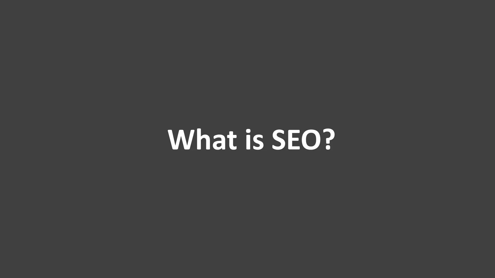 Benjamindubuc.com
What is SEO?
What is SEO?
 