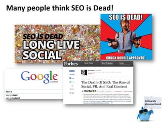 Many people think SEO is Dead!
 