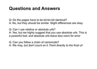 Questions and Answers

Q: Do the pages have to be bit-for-bit identical?	
  
A: No, but they should be similar. Slight dif...
