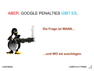 ABER: GIBT ES 
Die Frage ist WANN… 
…und WO sie zuschlagen. 
 