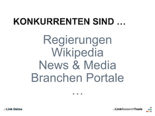Regierungen 
Wikipedia 
News & Media 
Branchen Portale 
… 
 