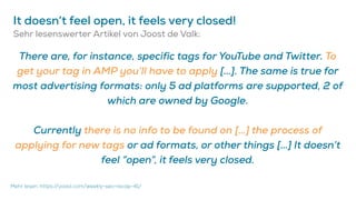 It doesn‘t feel open, it feels very closed!
Sehr lesenswerter Artikel von Joost de Valk:
There are, for instance, specific...