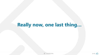 pa.ag@peakaceag
Really now, one last thing…
 