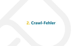 2. Crawl-Fehler
 