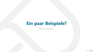 pa.ag
Here you go:
Ein paar Beispiele?
 