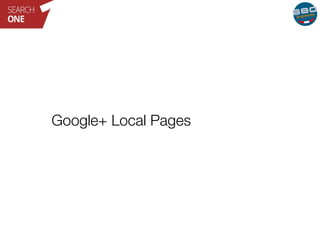 Google+ Local Pages 
 