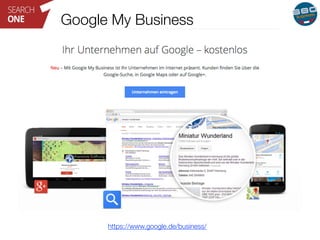 Google My Business 
https://www.google.de/business/ 
 