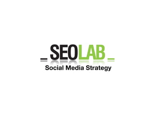 Social Media Strategy
 