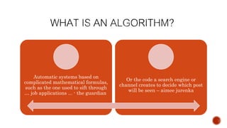 Automatic systems based on
complicated mathematical formulas,
such as the one used to sift through
… job applications ... ...