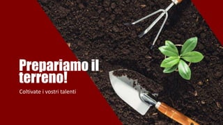 #SEOandLOVE
Coltivate i vostri talenti
 